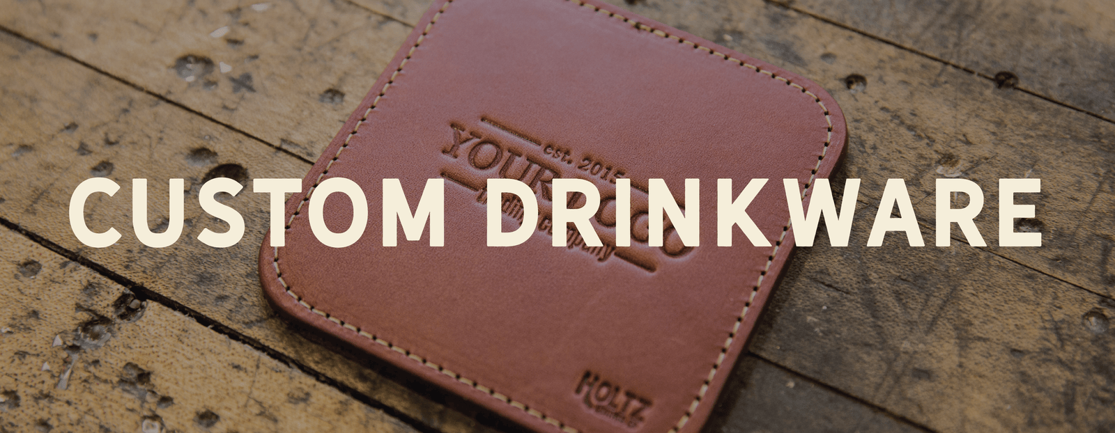 Corporate Custom Drinkware - Holtz Leather