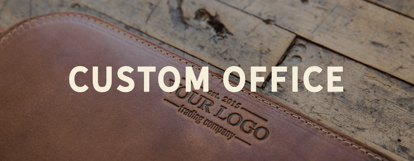 Custom Logo Office Collection - Holtz Leather