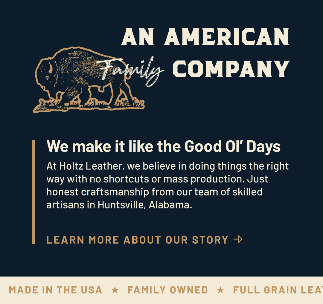 A dark navy promotional graphic for Holtz Leather featuring a bison illustration, the text 'AN AMERICAN FAMILY COMPANY,' a short brand story, and a bottom banner reading 'MADE IN THE USA | FAMILY OWNED | FULL GRAIN LEATHER.'.
