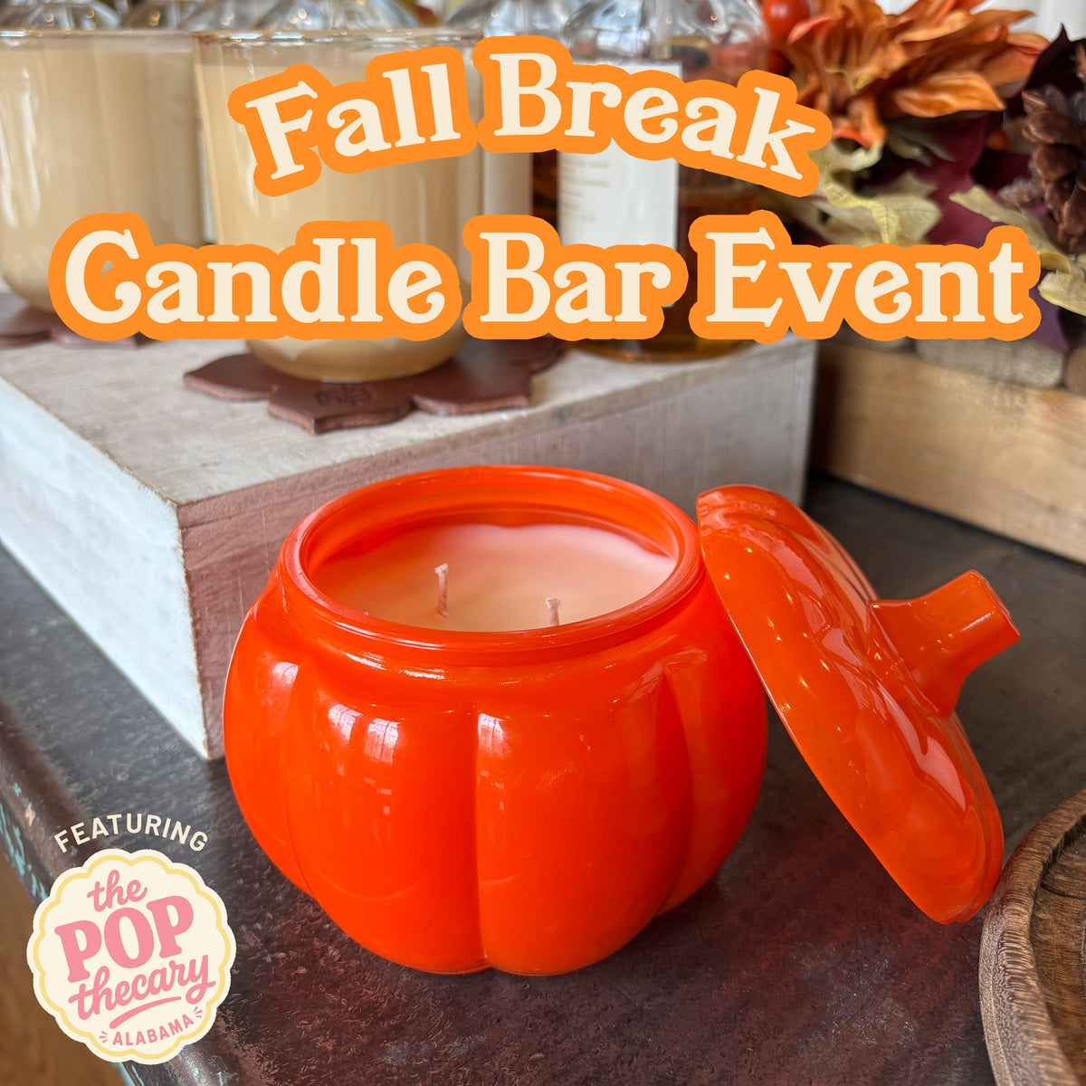 Fall Break Candle Bar & Dirty Soda Pop-Up - Holtz Retail Event - October 6, 2026 - Holtz Leather